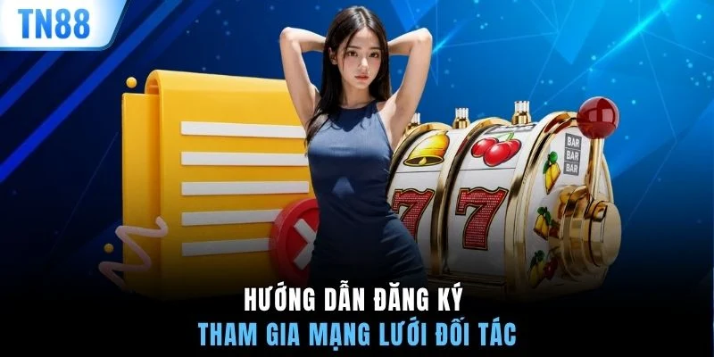 Hướng dẫn đăng ký tham gia mạng lưới đối tác